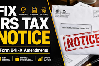 fix irs tax notice, file form 941x and amend payroll tax filing