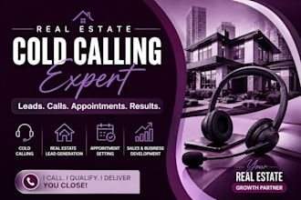 be your real estate cold caller, telemarketer and virtual assistant