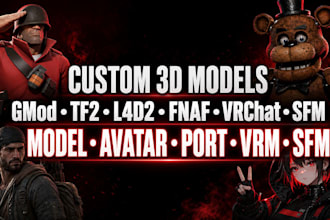 create custom gmod model, tf2, lf4d2, fnaf, vrm vrchat avatar, port 3d sfm model