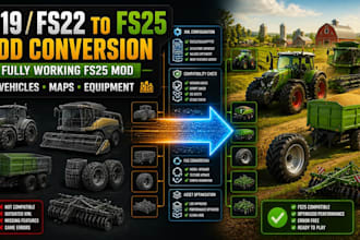 convert your fs19 fs22 mod to a fully working fs25 mod