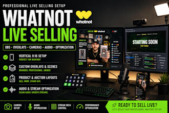 setup and optimize your whatnot live stream, obs, overlays and more