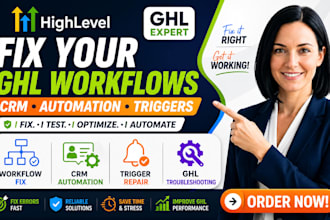 fix gohighlevel workflows, CRM automation and triggers