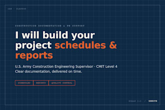 create construction project schedules, reports, and documentation