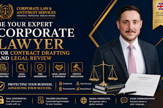be your expert corporate lawyer for contract drafting and legal review