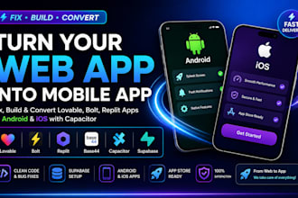 fix, convert lovable, bolt, replit web app to mobile app, capacitor, saas mvp
