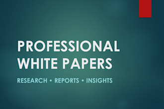 write professional white papers and industry reports