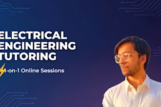 professionally tutor you in electrical engineering