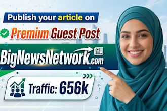 publish your article on bignewsnetwork,com with dofollow backlink