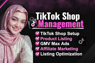 create and setup tiktok shop, manage tiktok shop affiliate marketing gmv max ads