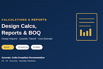 prepare structural design calculations, reports and boq