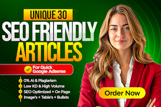write 30 SEO friendly article for quick google adsense approval