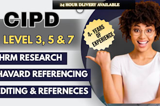 assist you with cipd level 3, 5 and 7 hrm research and support