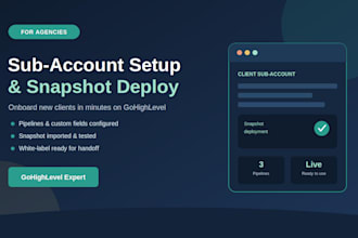 set up gohighlevel sub accounts and deploy snapshots for your agency