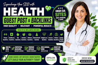 build high quality health backlinks and health guest posts
