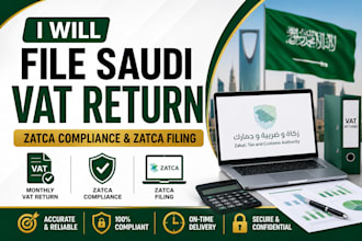 file saudi monthly vat return, zatca compliance and zatca filing