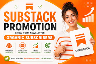 do substack promotion substack newsletter organic substack subscribers