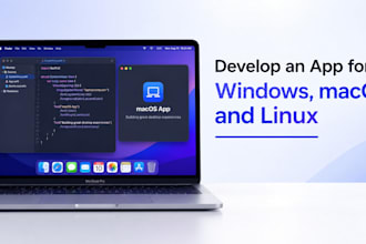 develop an app for windows, macos and linux cross platform app