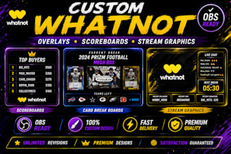 design custom whatnot overlays, scoreboards and stream graphics