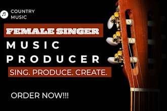 produce and sing female vocals for your country song