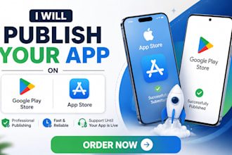 publish your android and ios app on google play store and apple app store