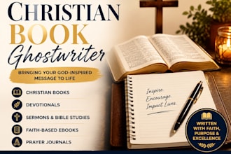 ghostwrite your christian book, devotional, sermon or faith based ebook