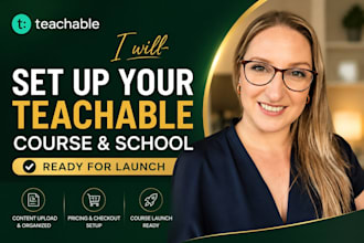 setup teachable school, teachable course content upload, teachable course launch