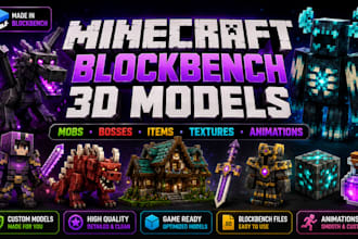 make custom minecraft blockbench 3d models mobs bosses items textures animations