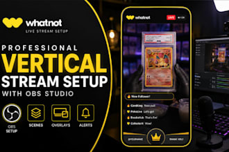 setup whatnot vertical stream with obs studio, overlays, scenes and alerts