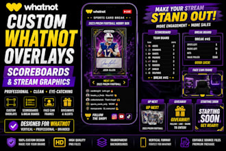 design custom whatnot overlays, scoreboards and stream graphics