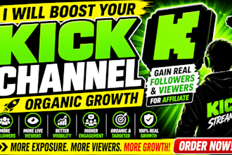 boost your kick channel organically, gain kick followers viewers, for affiliate
