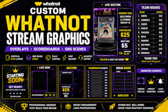 design custom whatnot overlays, scoreboards and obs stream graphics