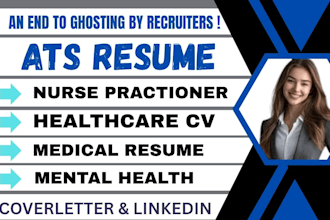 write healthcare resume, medical resume, nursing and  doctor resume