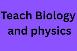 teach biology and physics