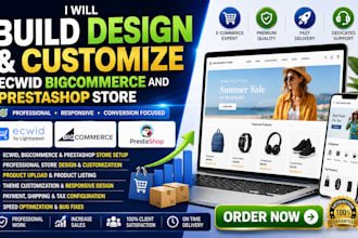 build design and customize ecwid bigcommerce and prestashop store