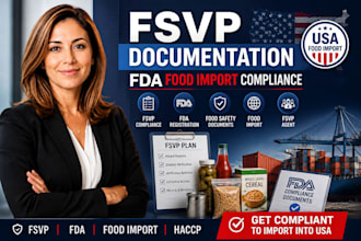 l prepare fsvp documents and do fda compliance for food imports