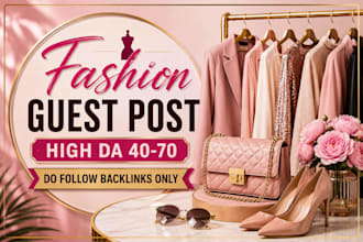 publish fashion guest post with high da fashion backlinks on fashion blog