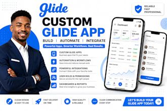build a custom glide app glide automation glide integration glide mobile app
