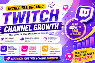 do incredible organic twitch channel growth, twitch livestream, livechat engaged