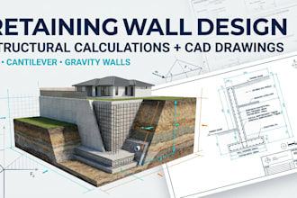 design retaining walls with structural calculations and cad drawings