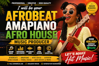 be your afrobeat, amapiano, afro house,  and producer