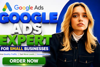 setup or manage google ads campaign to boost leads conversion for small business