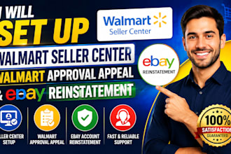 set up walmart seller center walmart approval appeal and ebay reinstatement