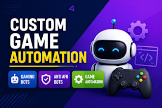 develop gaming bots, anti afk bots, and custom game automation