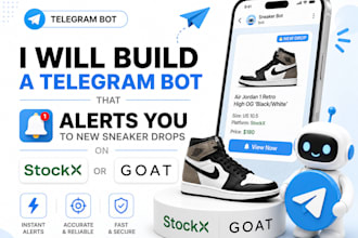 build a telegram bot that alerts you to new sneaker deals on goat and ebay