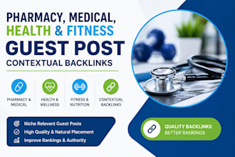 do pharmacy medical health and fitness guest post contextual backlinks