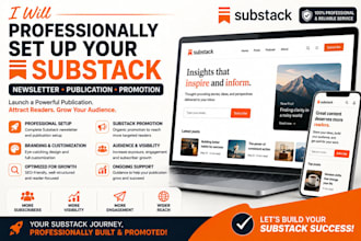 professionally set up your substack newsletter, publication, substack promotion