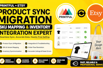 printful etsy product sync migration sku mapping inventory integration expert