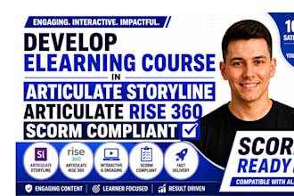 develop elearning course in articulate storyline, articulate rise 360, scorm