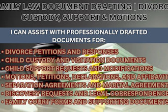 draft family law documents, divorce, custody, support petitions and motions