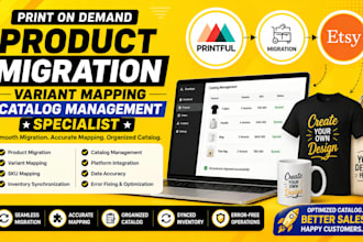 print on demand product migration variant mapping catalog management specialist